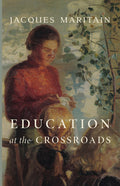 Education at the Crossroads