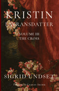 Kristin Lavransdatter: The Cross (Volume III)