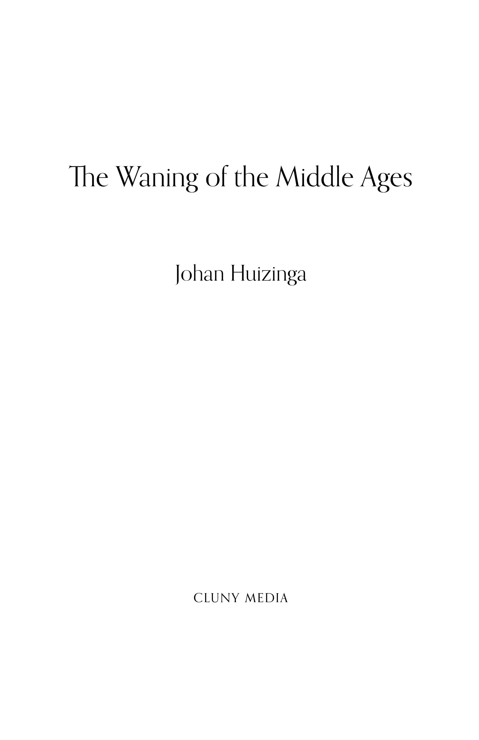 The Waning of the Middle Ages