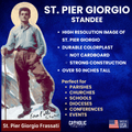 St. Pier Giorgio Standee